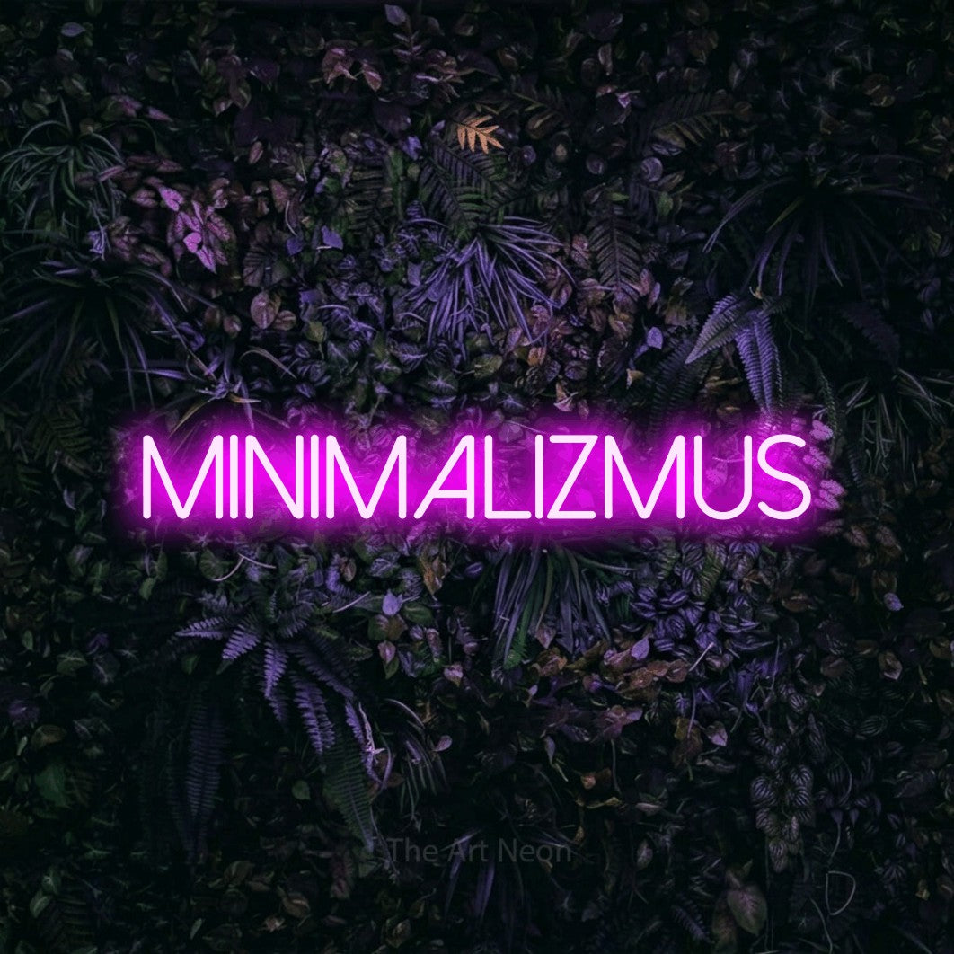 LED neon sign reading “MINIMALIZMUS”, arranged in a single line.