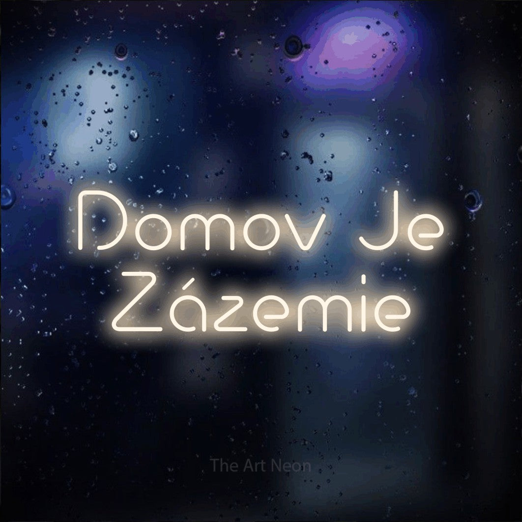 LED neon sign reading “Domov Je Zázemie”, arranged in two lines.