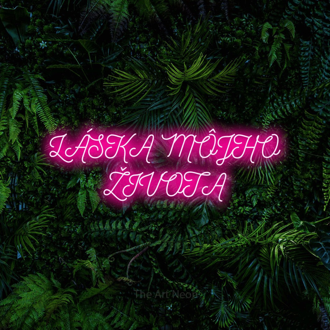 LED neon sign reading “LÁSKA MÔJHO ŽIVOTA”, arranged in two lines.