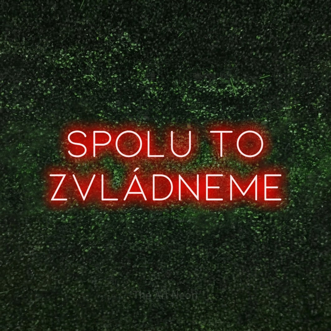LED neon sign reading “SPOLU TO ZVLÁDNEME”, arranged in two lines.