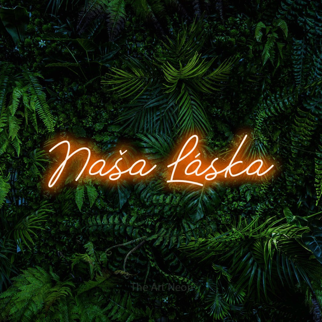 LED neon sign reading “Naša Láska”, arranged in a single line.