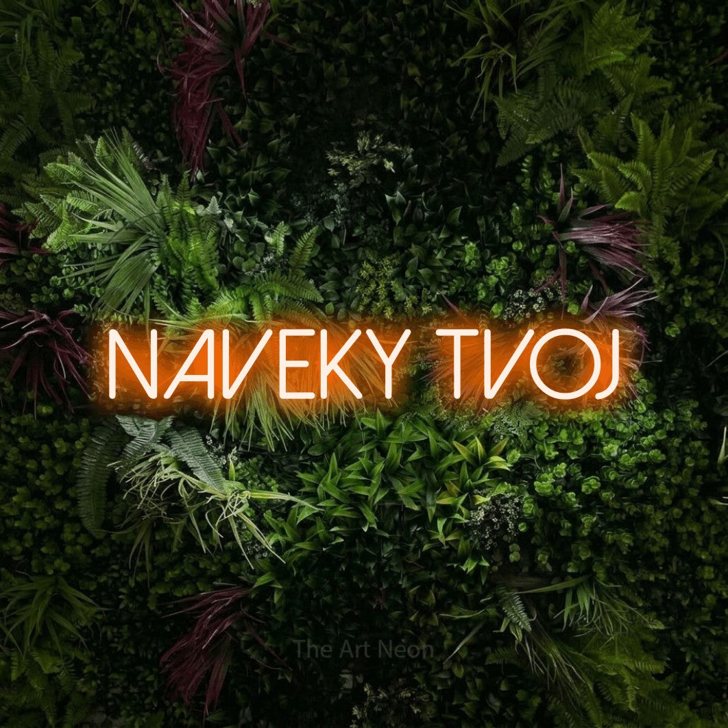 LED neon sign reading “Naveky Tvoj”, arranged in a single line.