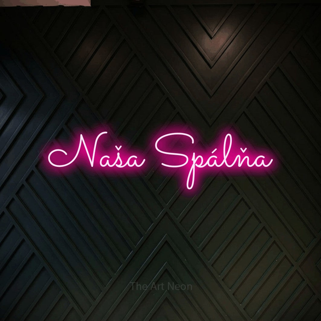 LED neon sign reading “Naša Spálňa”, arranged in a single line.