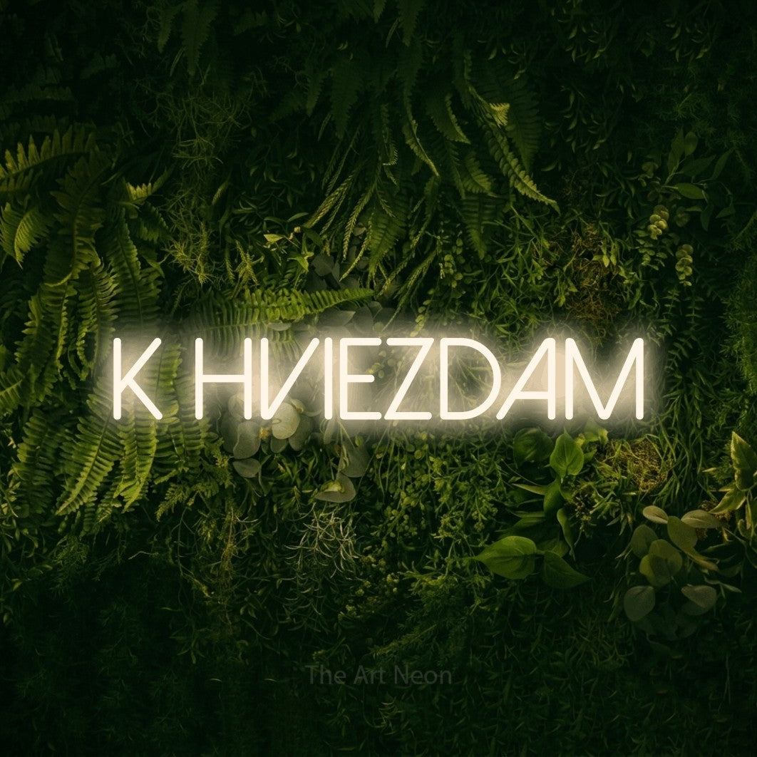 LED neon sign reading “k hviezdam”, arranged in a single line.