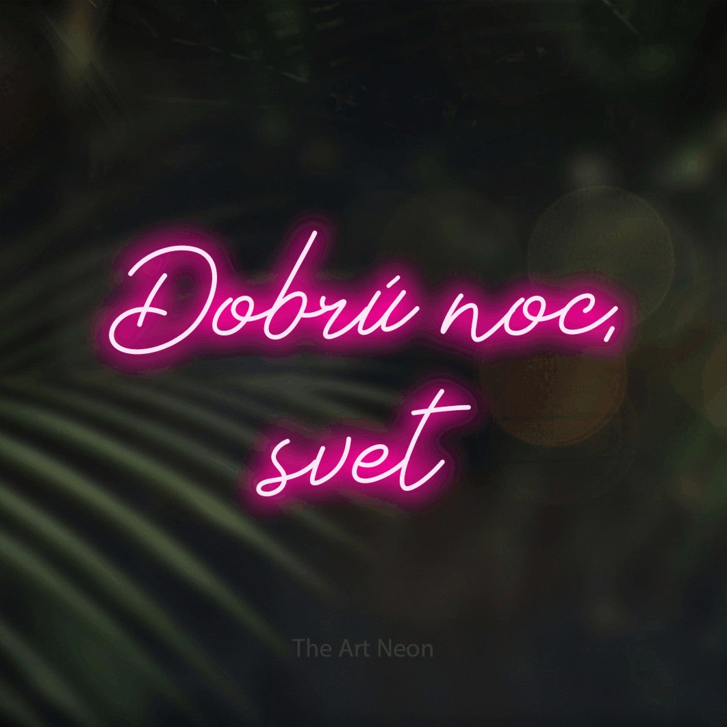 LED neon sign reading “Dobrú noc, svet”, arranged in two lines.