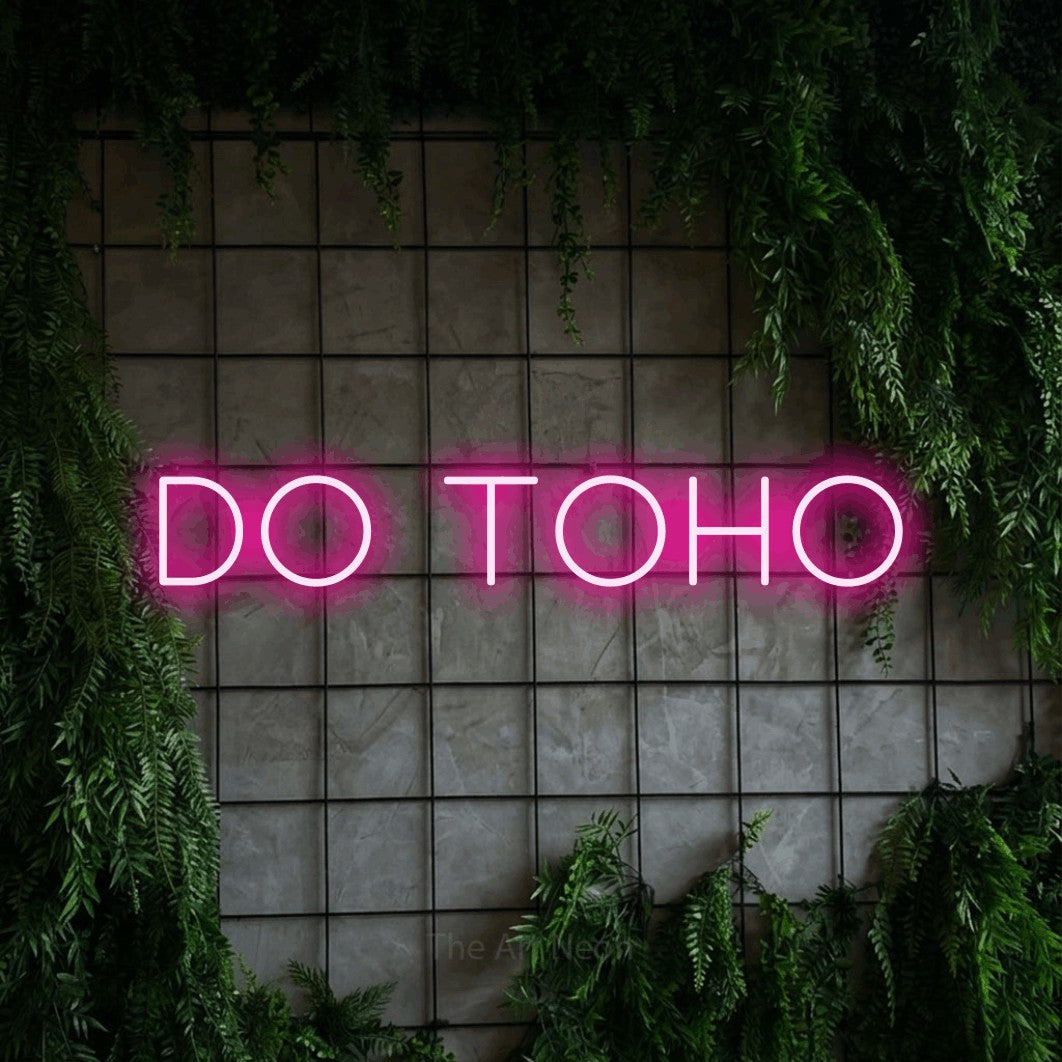 LED neon sign reading “DO TOHO”, arranged in a single line.