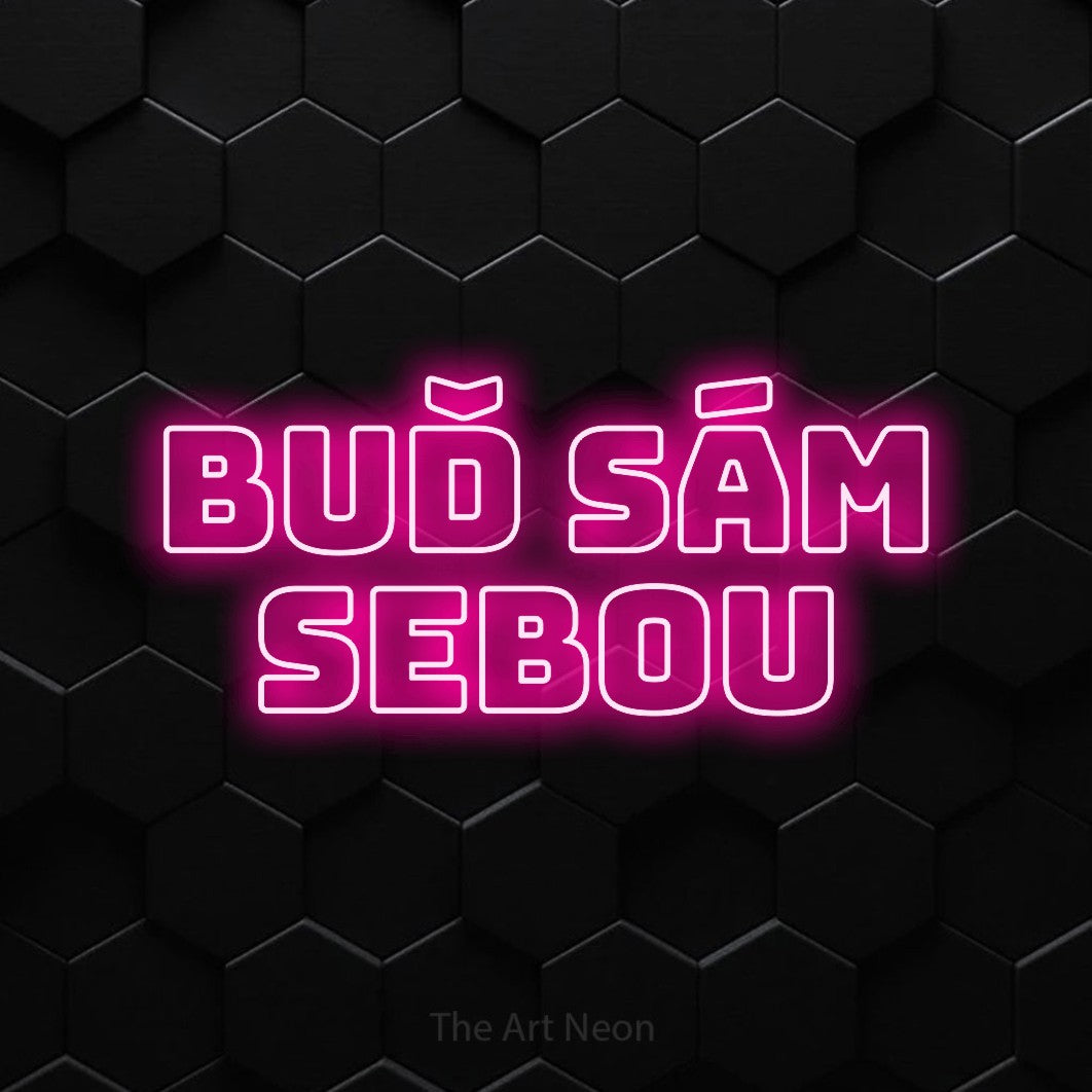LED neon sign reading “buď sám SEBOU”, arranged in two lines.