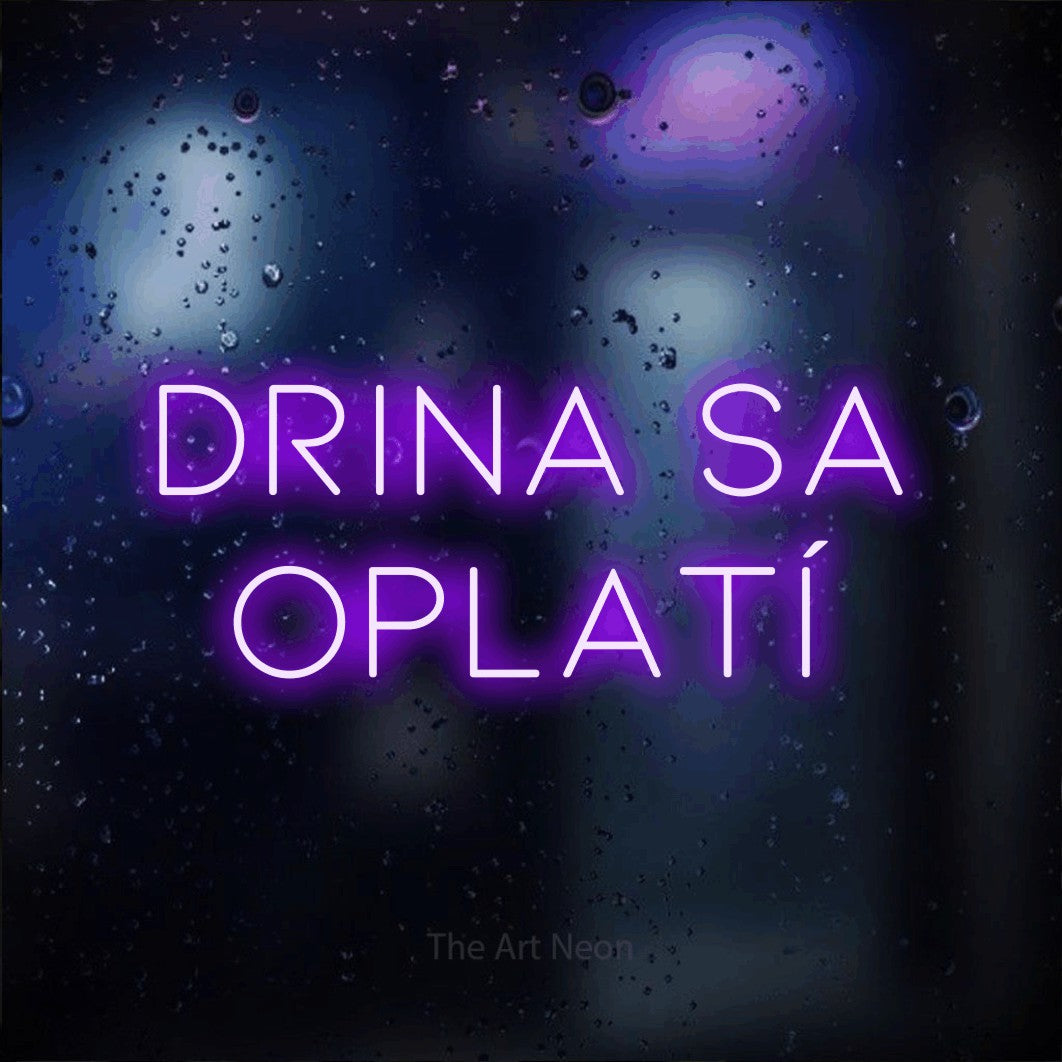 LED neon sign reading “drina sa oplatí”, arranged in two lines.