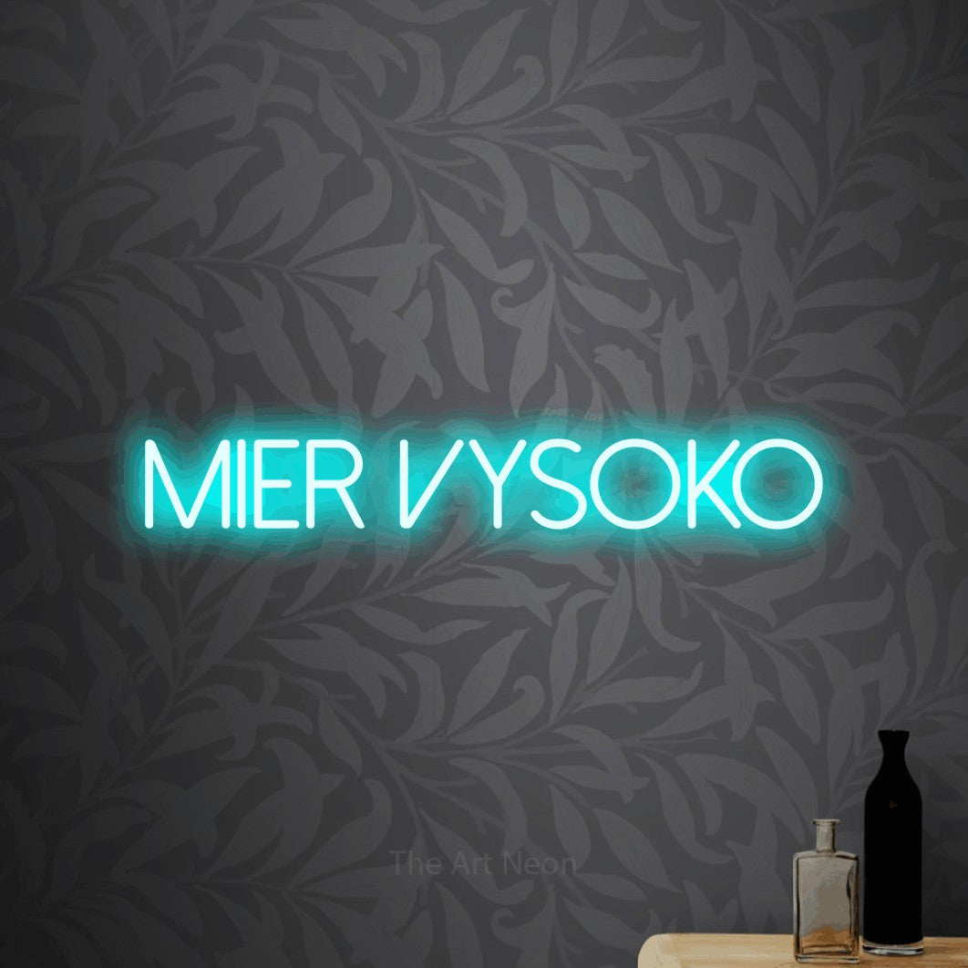 LED neon sign reading “mier vysoko”, arranged in a single line.