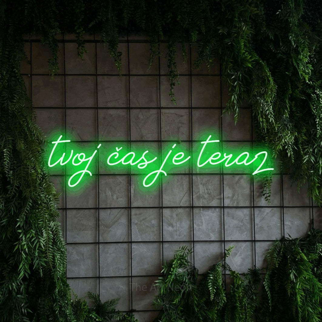 LED neon sign reading “tvoj čas je teraz”, arranged in a single line.