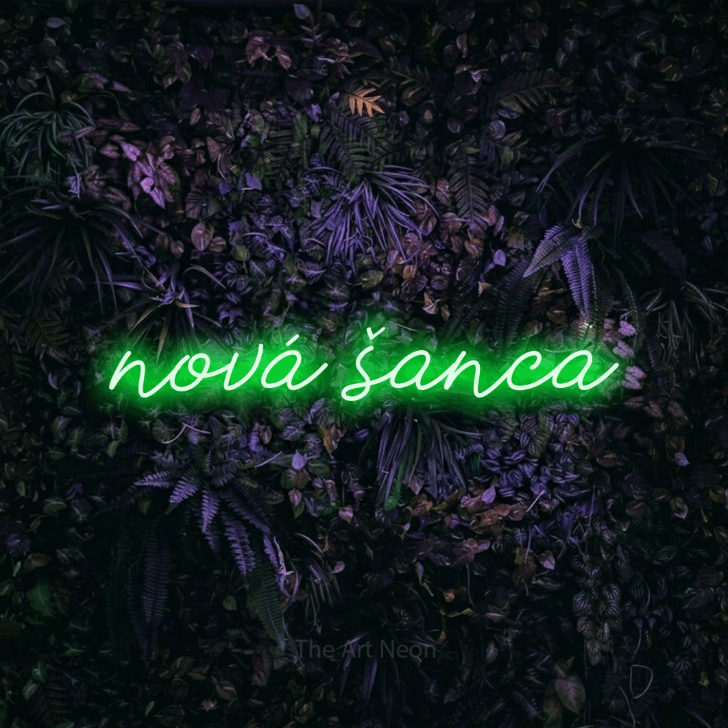 LED neon sign reading “nová šanca”, arranged in a single line.