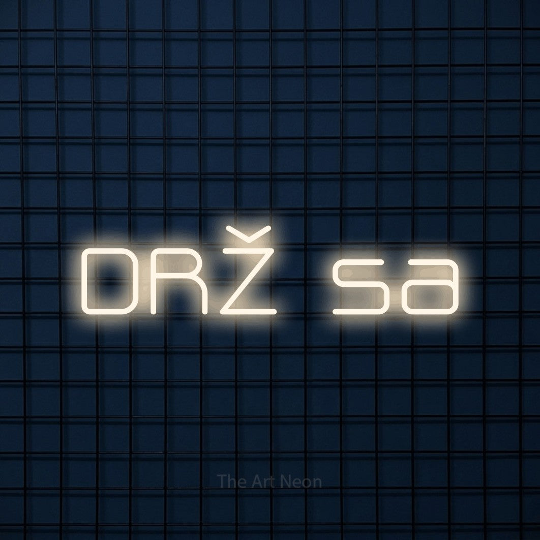 LED neon sign reading “DRŽ sa”, arranged in a single line.