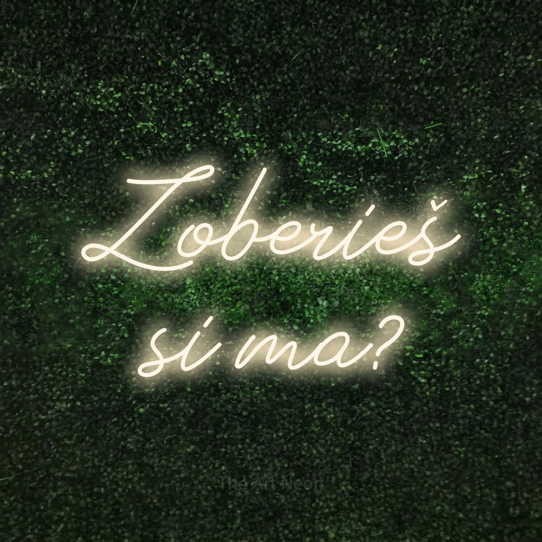 LED neon sign reading “Zoberieš si ma?”, arranged in two lines.