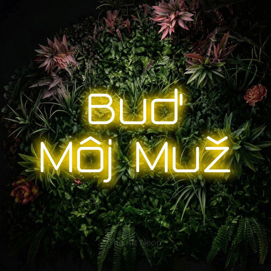 LED neon sign reading “Buď Môj Muž”, arranged in two lines.