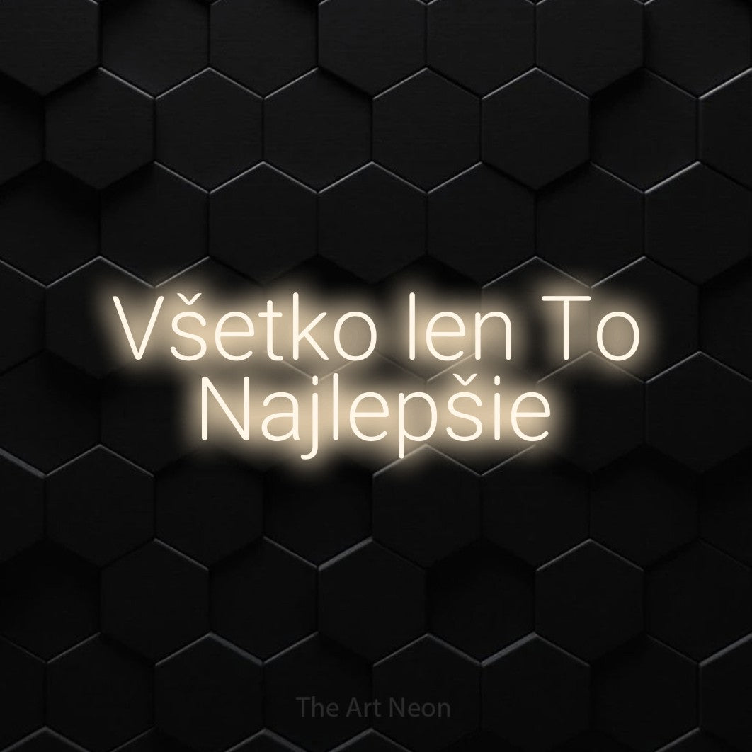 LED neon sign reading “Všetko len To Najlepšie”, arranged in two lines.