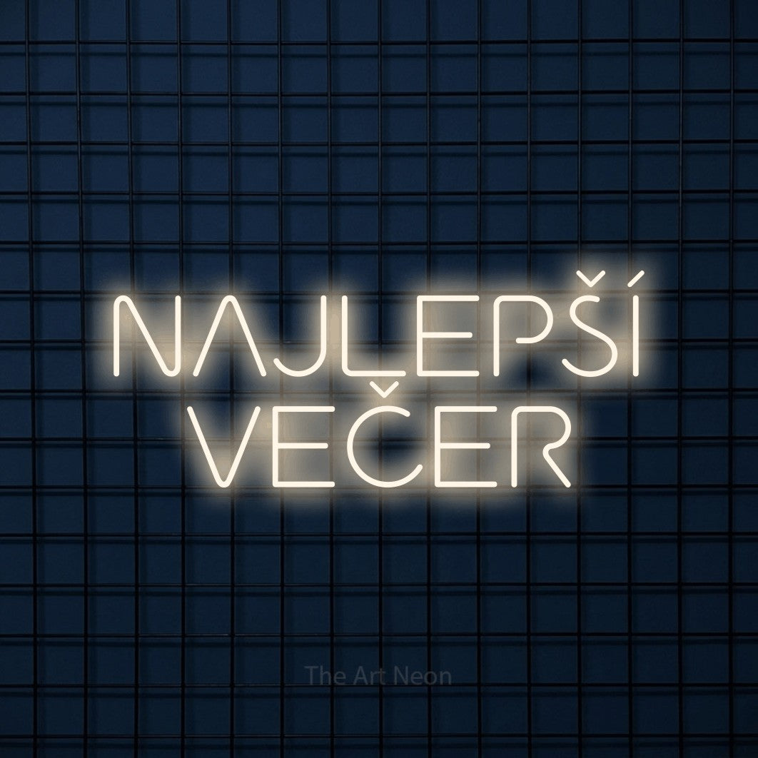 LED neon sign reading “NAJLEPŠÍ VEČER”, arranged in two lines.