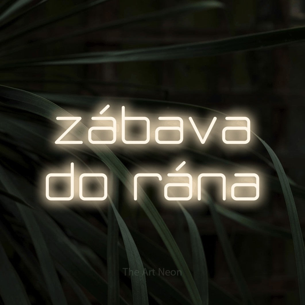 LED neon sign reading “zábava do rána”, arranged in two lines.