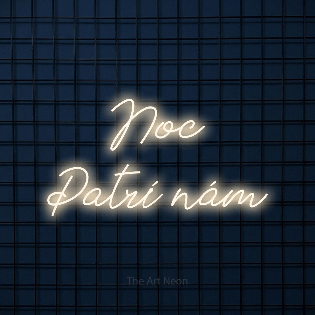 LED neon sign reading “Noc Patrí nám”, arranged in two lines.