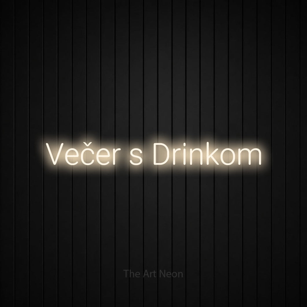 LED neon sign reading “Večer s Drinkom”, arranged in a single line.