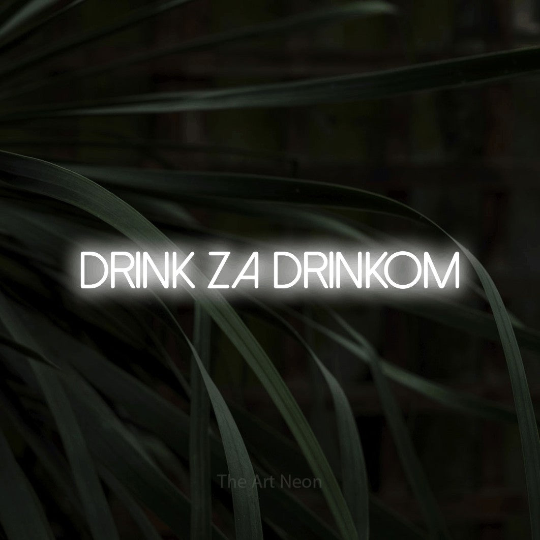 LED neon sign reading “Drink za Drinkom”, arranged in a single line.