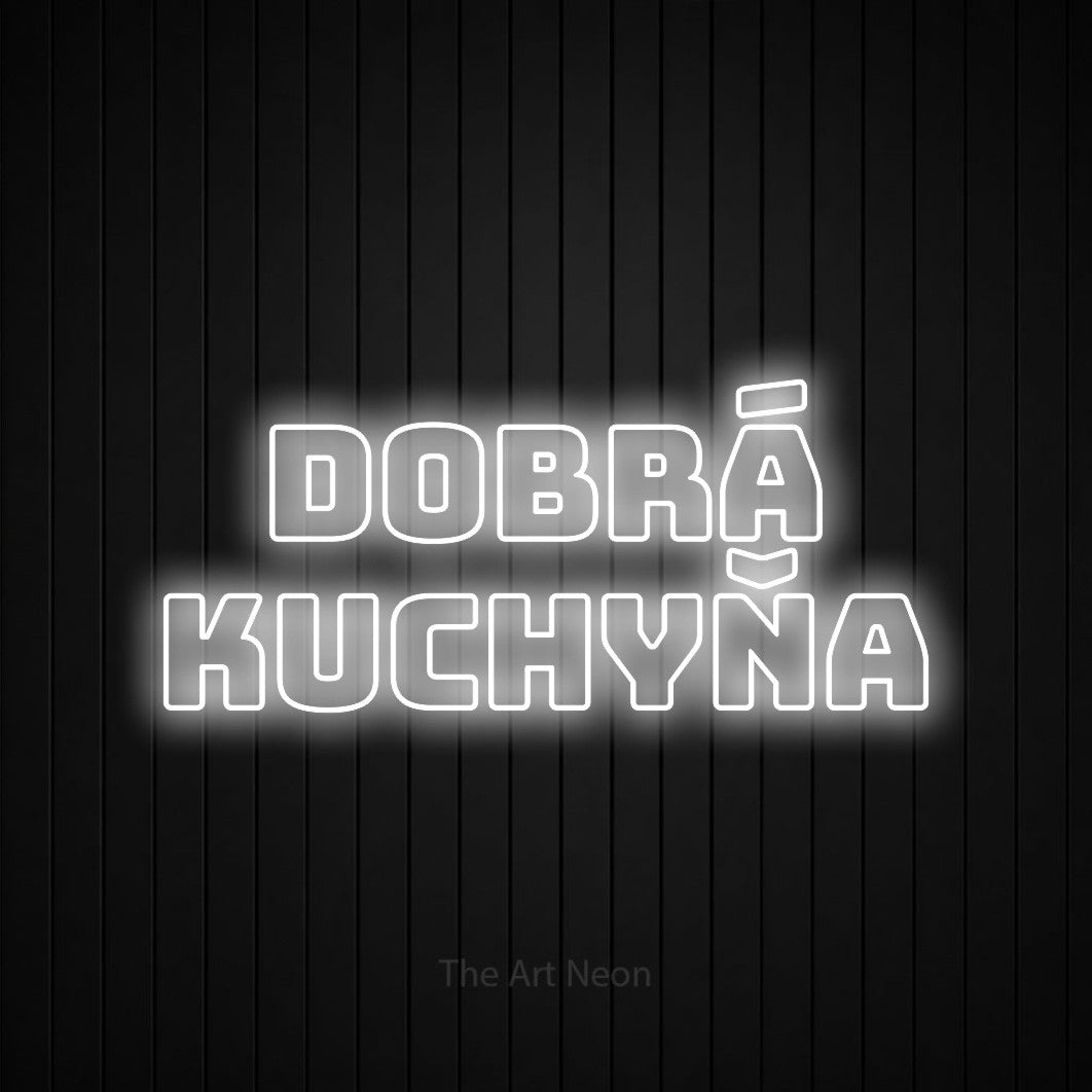 LED neon sign reading “DOBRÁ KUCHYŇA”, arranged in two lines.