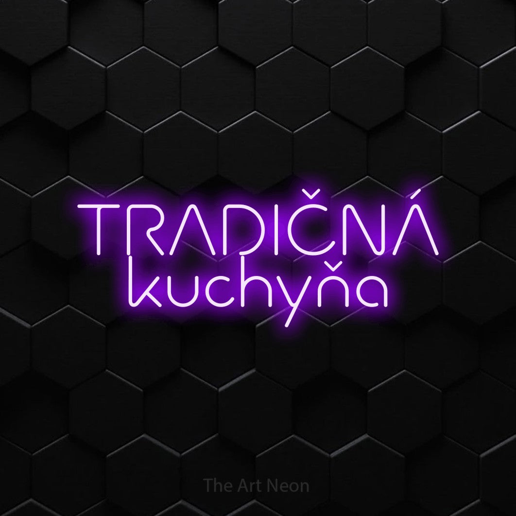 LED neon sign reading “TRADIČNÁ kuchyňa”, arranged in two lines.