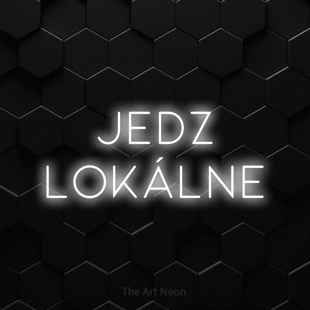 LED neon sign reading “JEDZ LOKÁLNE”, arranged in two lines.