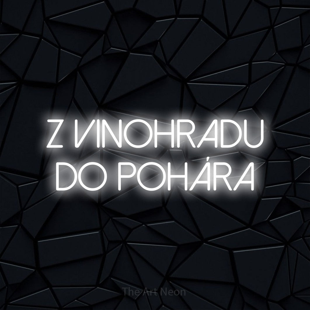 LED neon sign reading “Z vinohradu do pohára”, arranged in two lines.