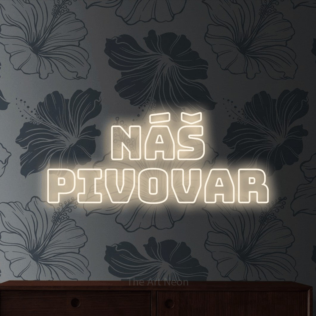 LED neon sign reading “NÁŠ PIVOVAR”, arranged in two lines.