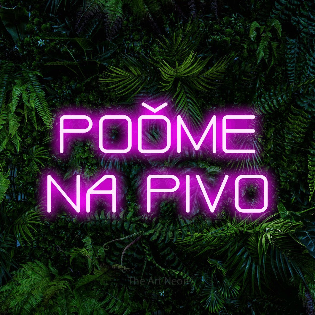 LED neon sign reading “POĎME NA PIVO”, arranged in two lines.