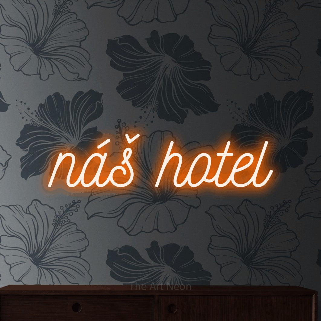 LED neon sign reading “náš hotel”, arranged in a single line.