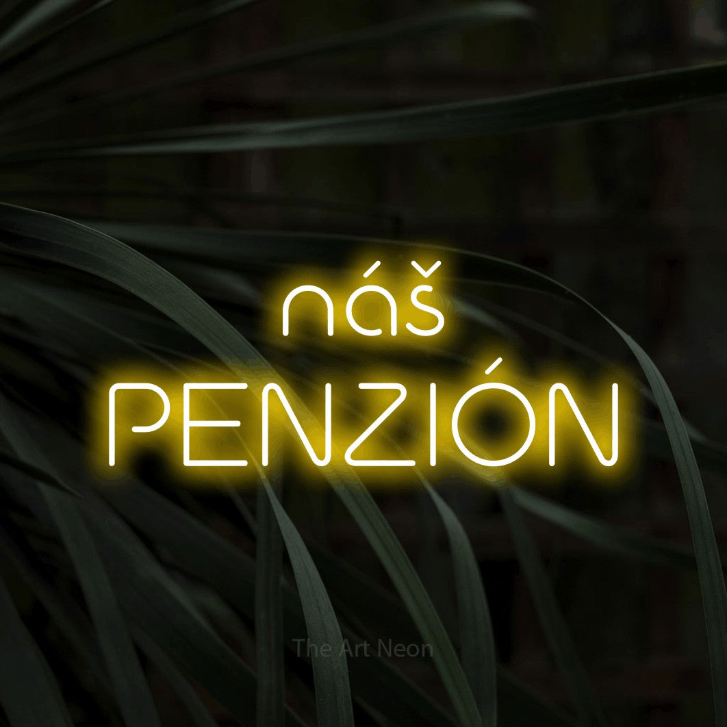 LED neon sign reading “náš PENZIÓN”, arranged in two lines.