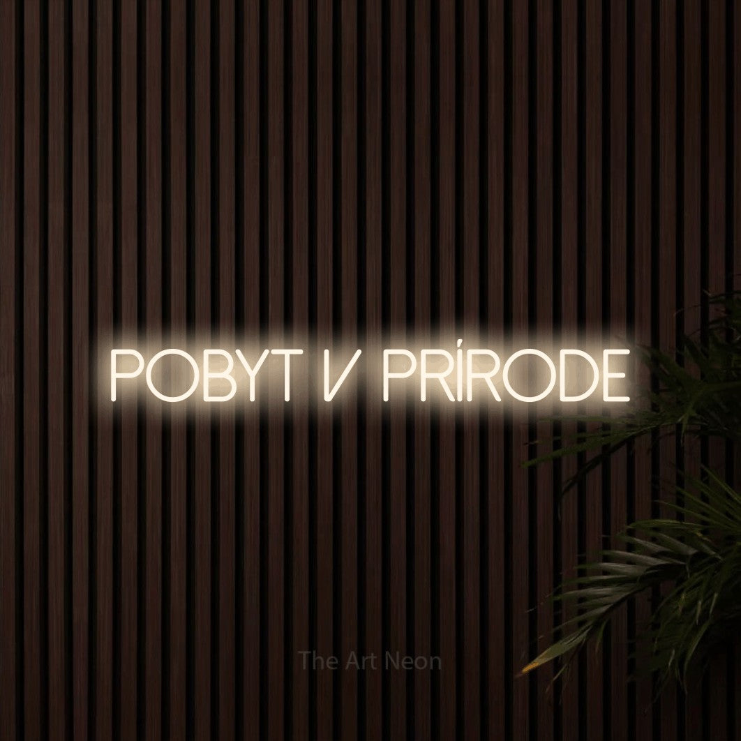 LED neon sign reading “Pobyt v Prírode”, arranged in a single line.