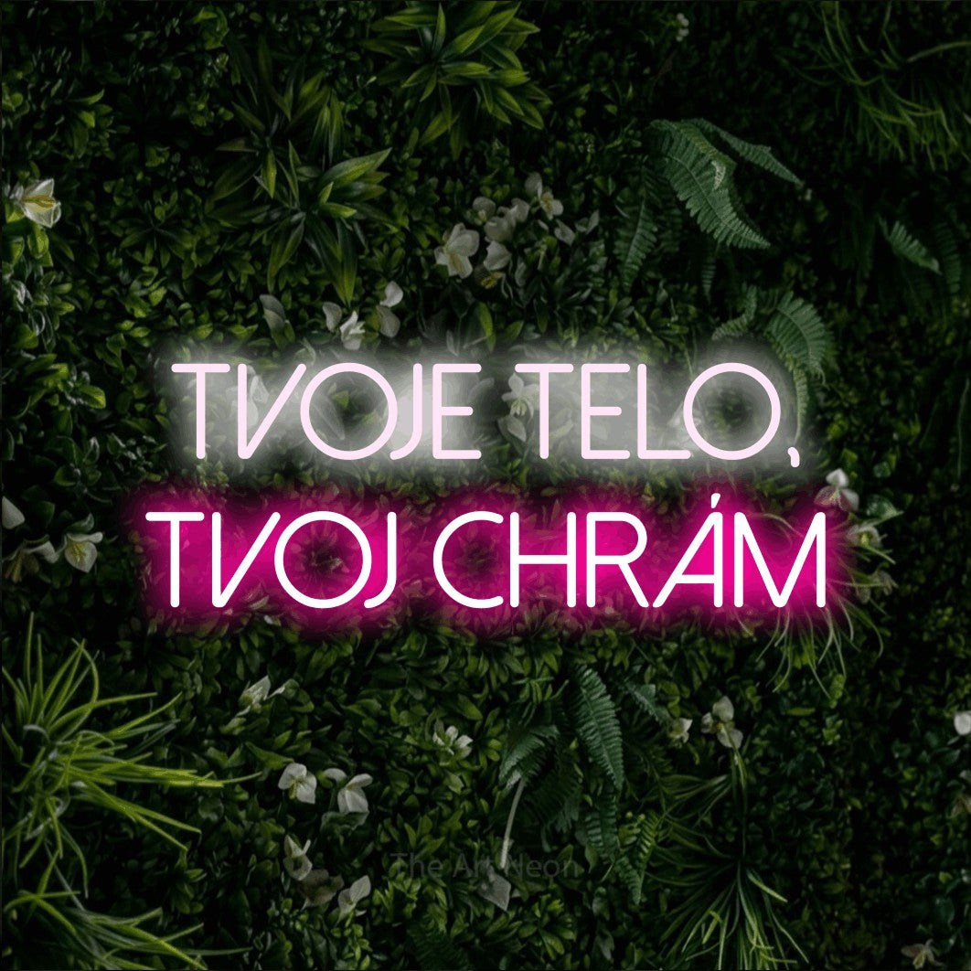 LED neon sign reading “Tvoje telo, tvoj chrám”, arranged in two lines.