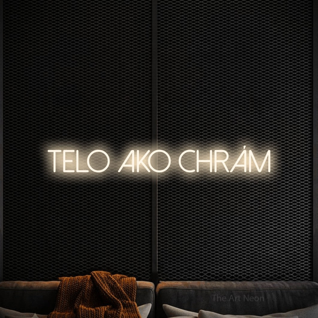 LED neon sign reading “telo ako chrám”, arranged in a single line.