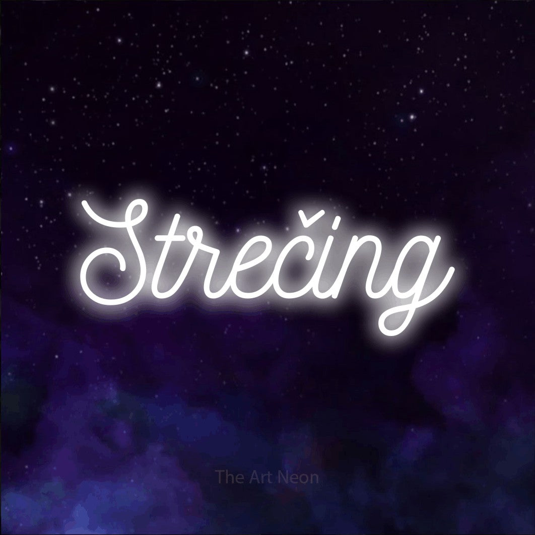 LED neon sign reading “Strečing”, arranged in a single line.
