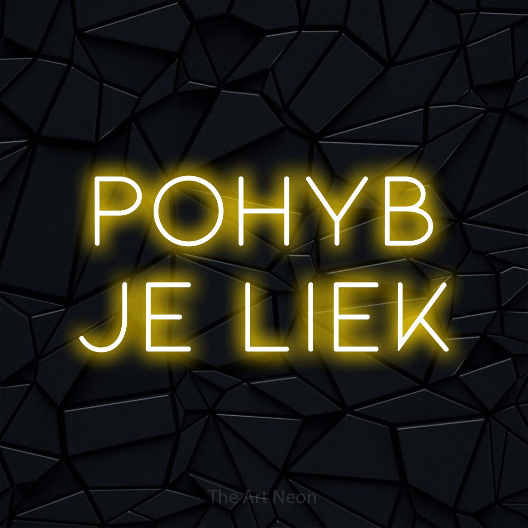 LED neon sign reading “POHYB JE LIEK”, arranged in two lines.