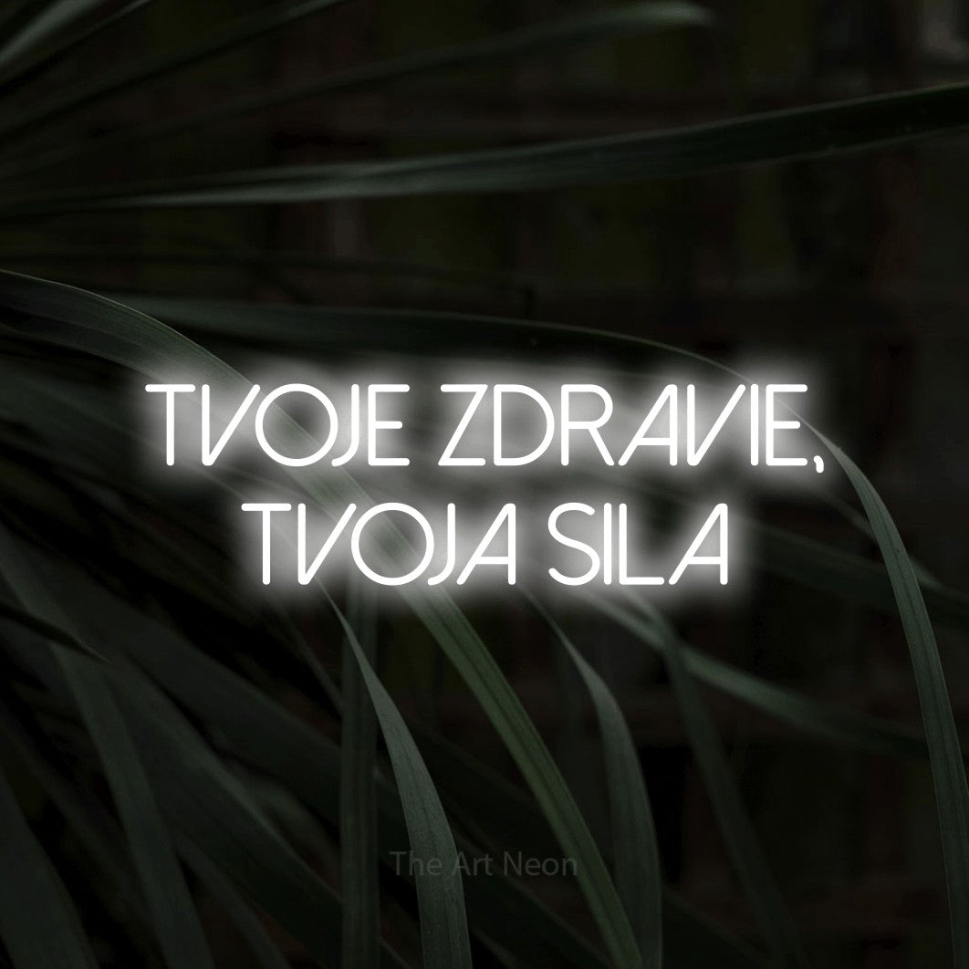 LED neon sign reading “tvoje ZDRAVIE, tvoja sila”, arranged in two lines.