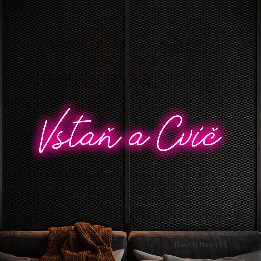 LED neon sign reading “Vstaň a Cvič”, arranged in a single line.