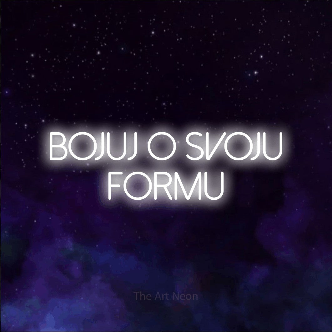 LED neon sign reading “Bojuj o svoju formu”, arranged in two lines.