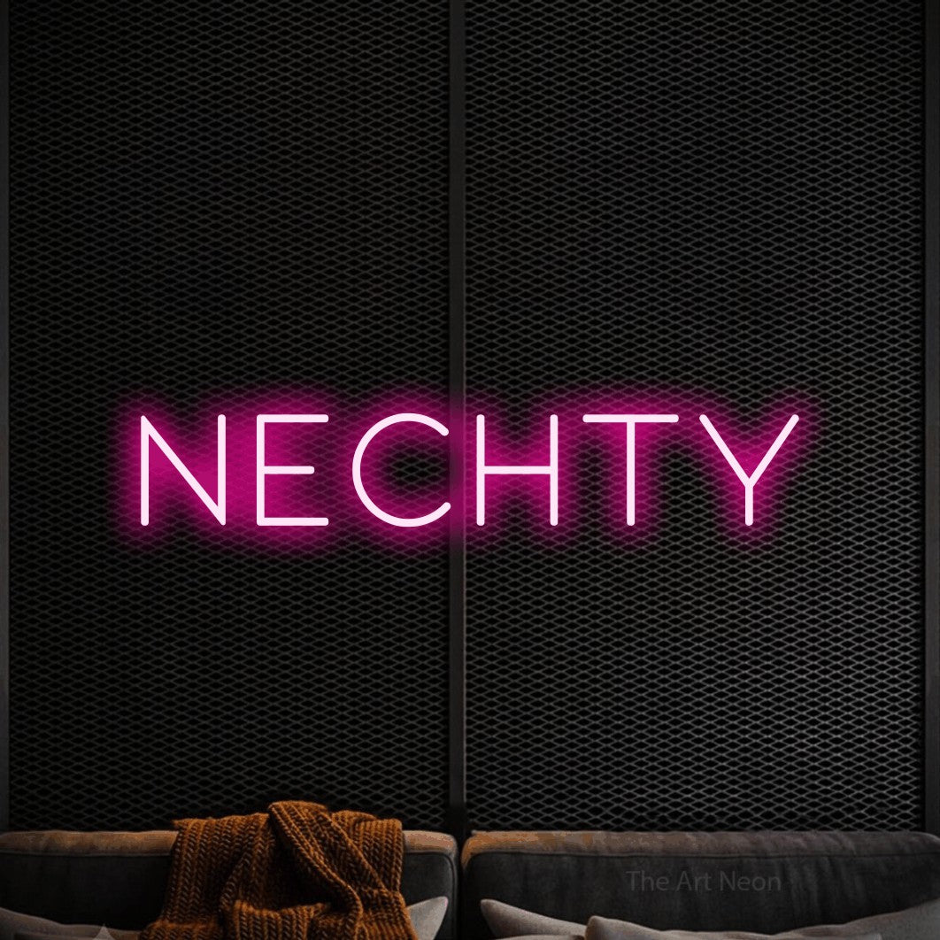 LED neon sign reading “Nechty”, arranged in a single line.