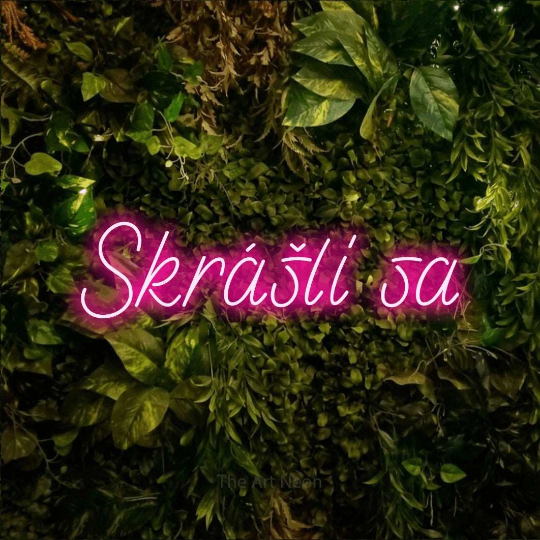 LED neon sign reading “Skrášli sa”, arranged in a single line.