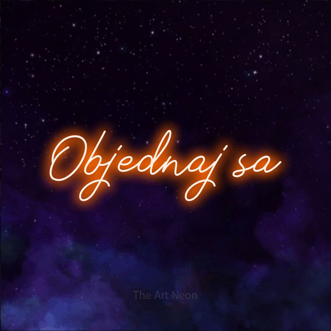 LED neon sign reading “Objednaj sa”, arranged in a single line.