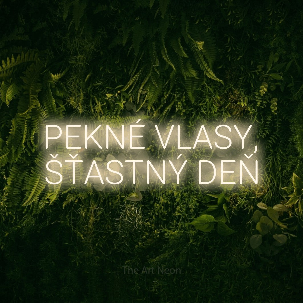 LED neon sign reading “PEKNÉ VLASY, ŠŤASTNÝ DEŇ”, arranged in two lines.