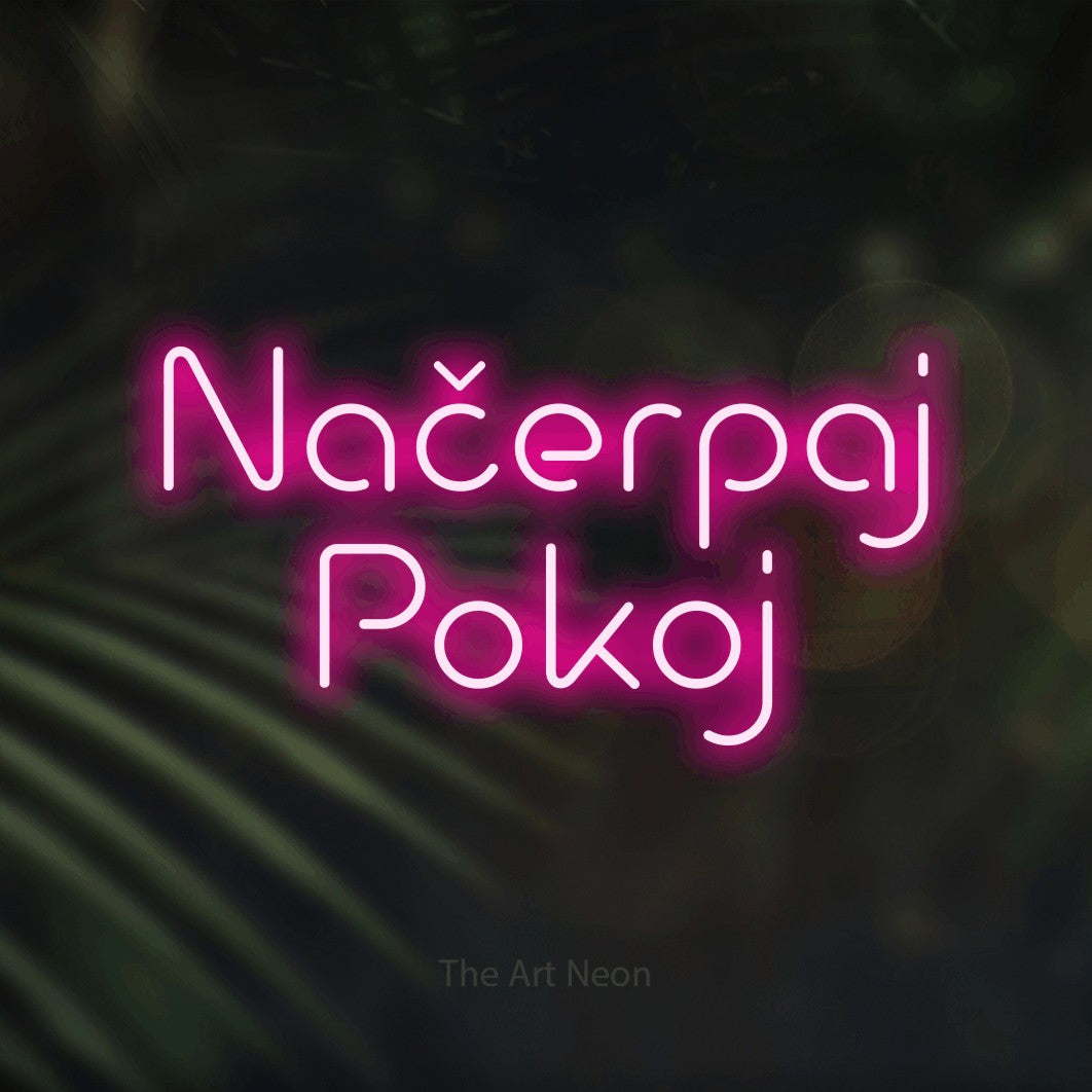 LED neon sign reading “Načerpaj Pokoj”, arranged in two lines.