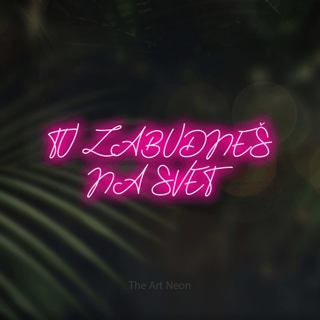 LED neon sign reading “TU ZABUDNEŠ NA SVET”, arranged in two lines.