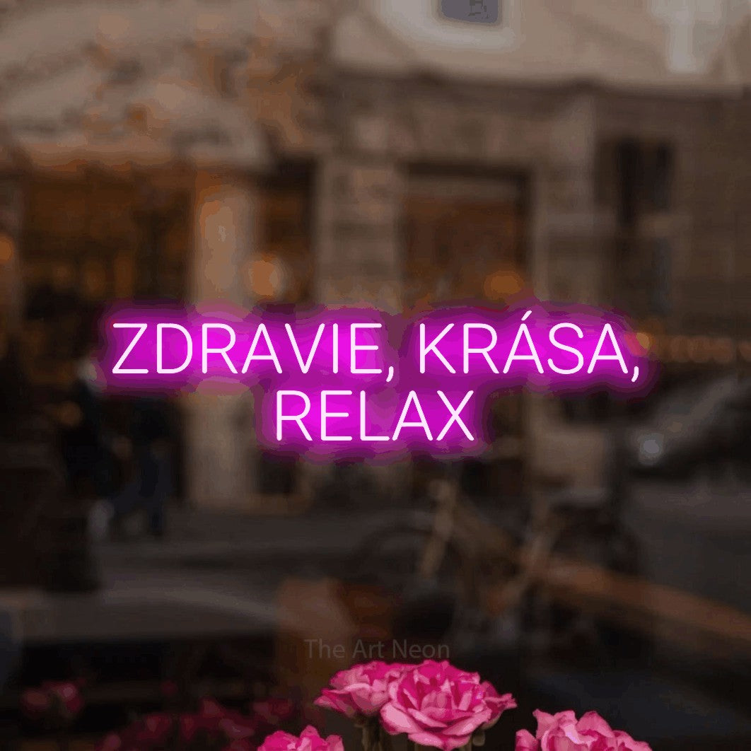 LED neon sign reading “ZDRAVIE, KRÁSA, RELAX”, arranged in two lines.