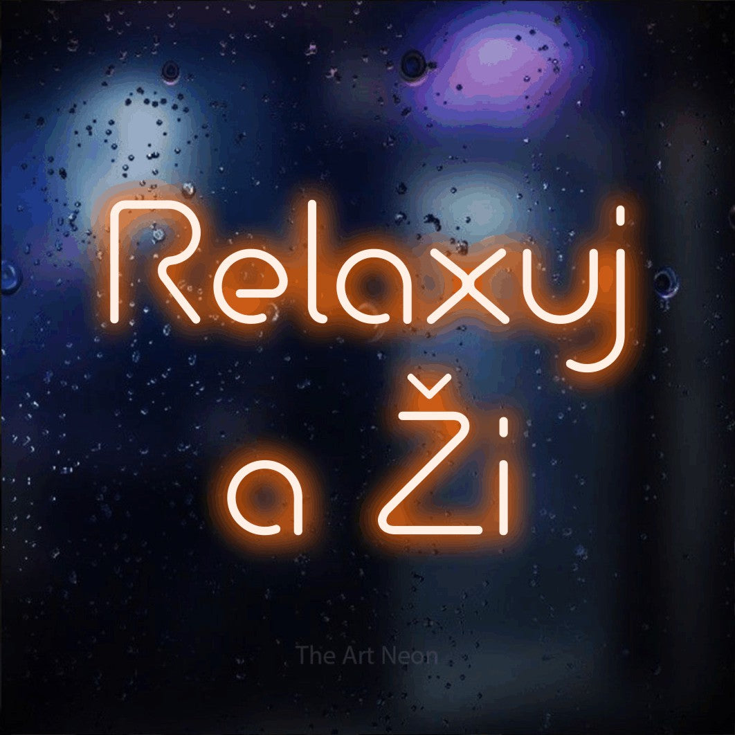 LED neon sign reading “Relaxuj a Ži”, arranged in two lines.