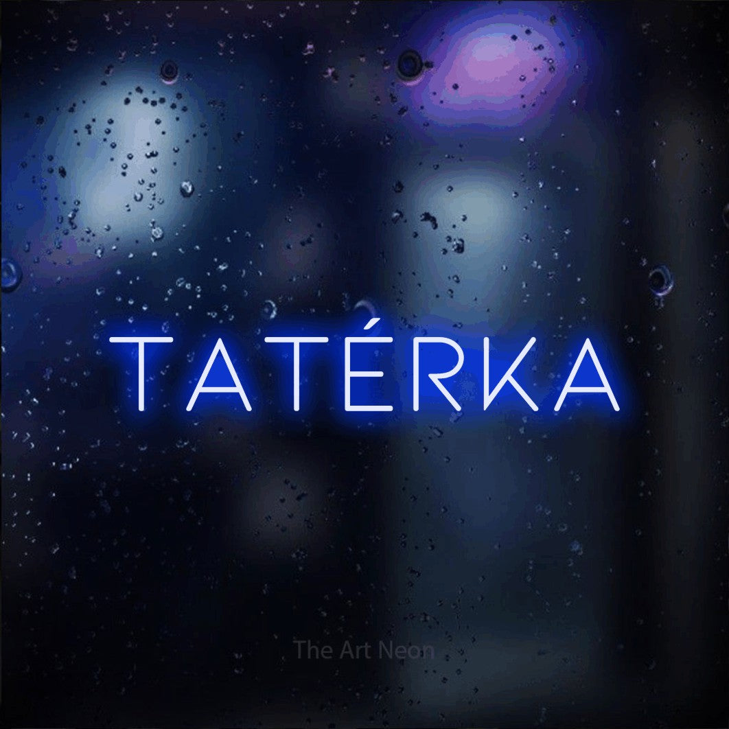 LED neon sign reading “TATÉRKA”, arranged in a single line.