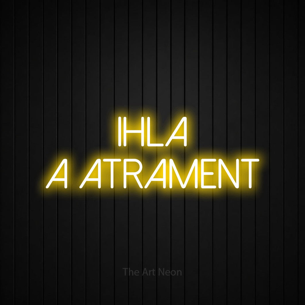 LED neon sign reading “ihla a ATRAMENT”, arranged in two lines.